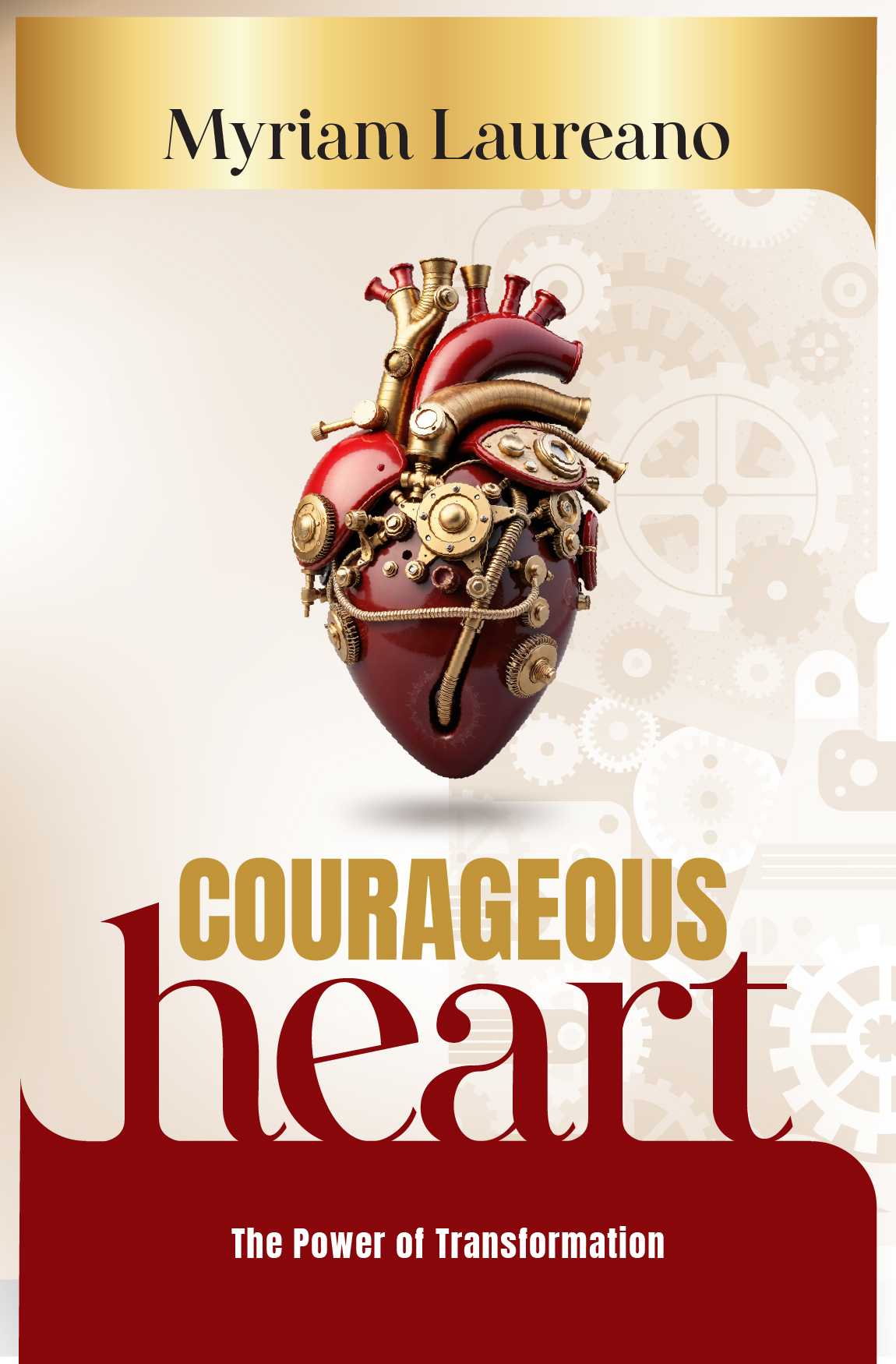 Portada de Courageous Heart: The Power of Transformation, de Myriam Laureano